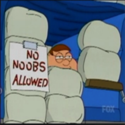 No Noobs Allowed